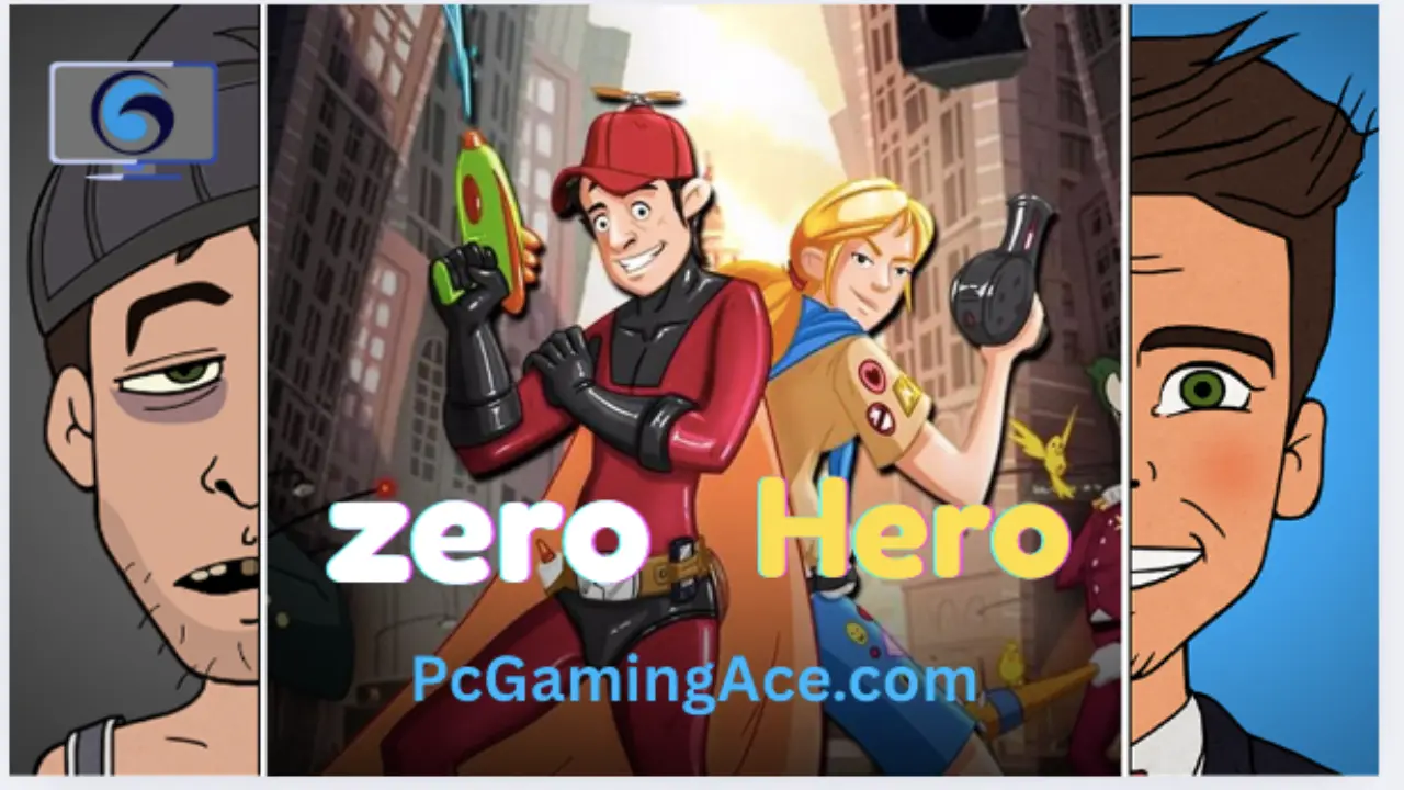 Zero to Hero PC Game