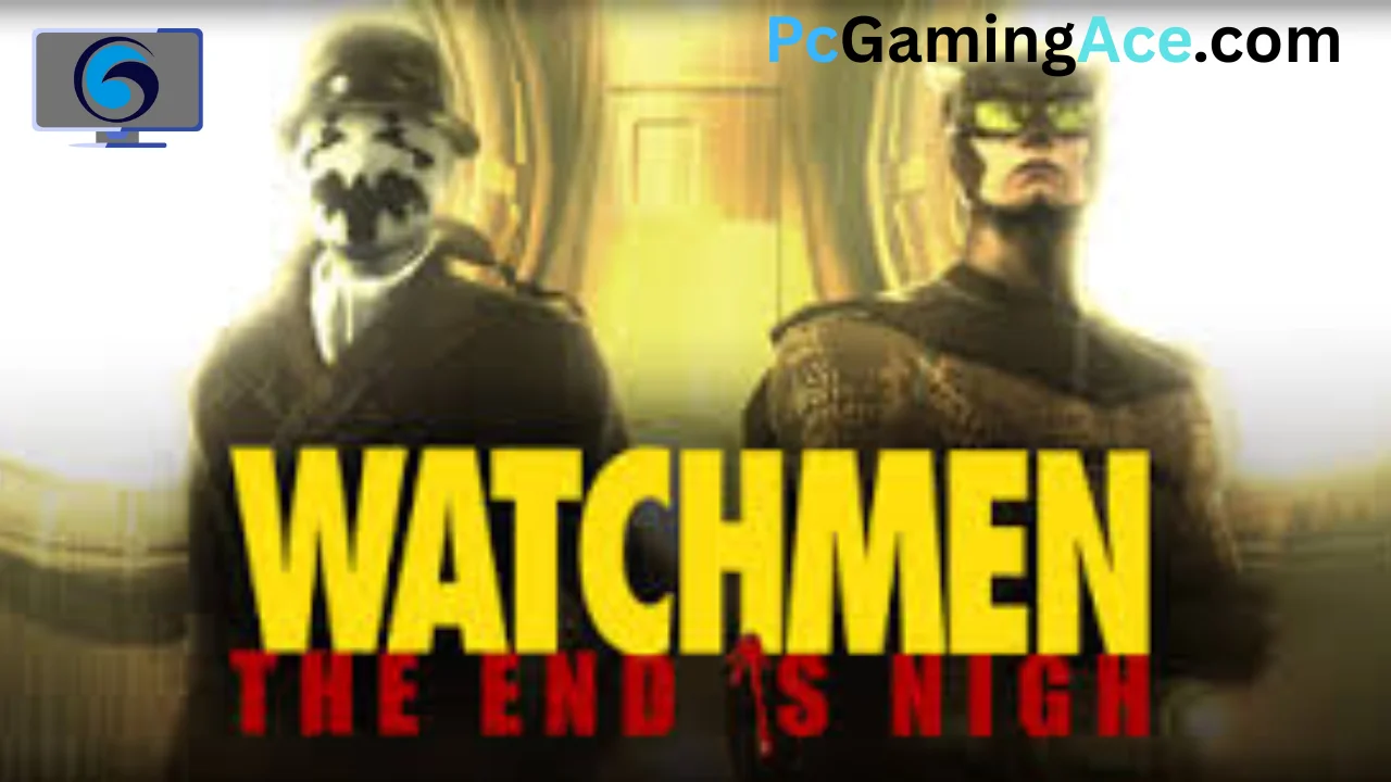 Watchmen The End Is Nigh PC Game