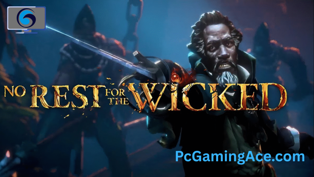 No Rest for the Wicked